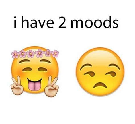I Have 2 Moods Relatable Post Funny Relatable Post Relatable