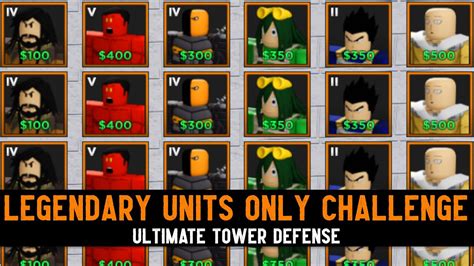 Legendary Units Only Challenge In Ultimate Tower Defense Roblox Youtube