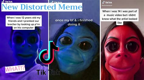 Distorted Meme Tiktok Compilation 1 Unbelievable Stories Youtube