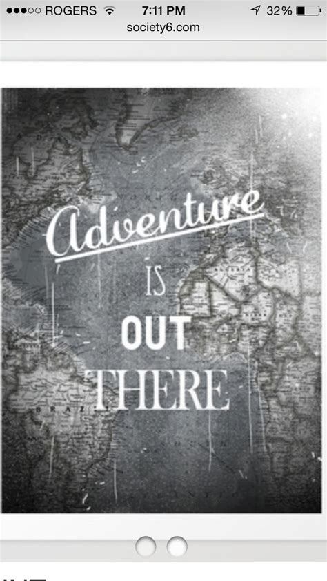 Adventure Is Out There Quotes Inspirational Quotes Travel Quotes