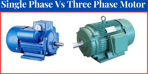 Single Phase Vs Three Phase Motors A Comprehensive Guide To Choosing