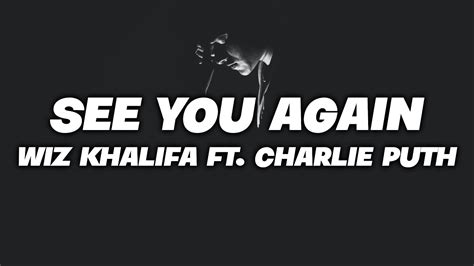 Wiz Khalifa See You Again Lyrics Ft Charlie Puth Youtube