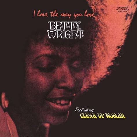 Betty Wright I Love The Way You Love 2018 180 Gram Vinyl Discogs