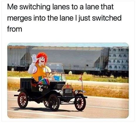 Me Switching Lanes To A Lane That Merges Into The Lane I Switched From