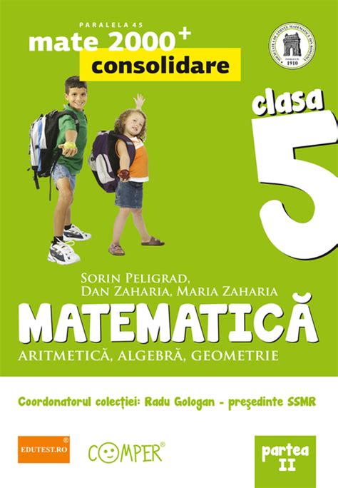 Matematica Cls 5 Partea Ii Consolidare Mate 2000 Ed2 Sorin Peligrad