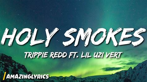 Trippie Redd Holy Smokes Ft Lil Uzi Vert Youtube