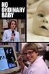 No Ordinary Baby (2001) — The Movie Database (TMDB)