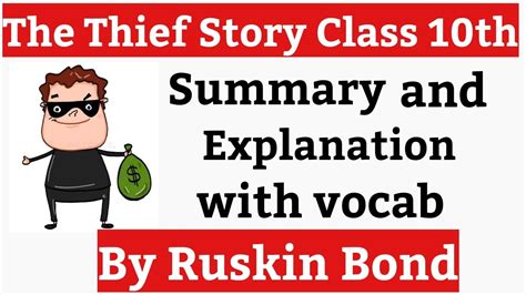 The Thief Story Cbse Class 10 Summary And Explanation With Vocabulary Thief Story By Ruskin