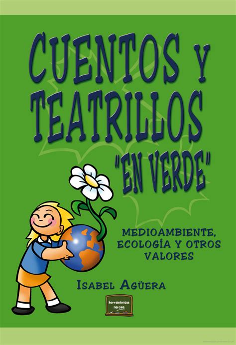 Cuentos Y Teatrillos En Verde Books Book Worth Reading Lesson