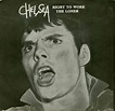 The Post Punk Progressive Pop Party: Chelsea - Right To Work