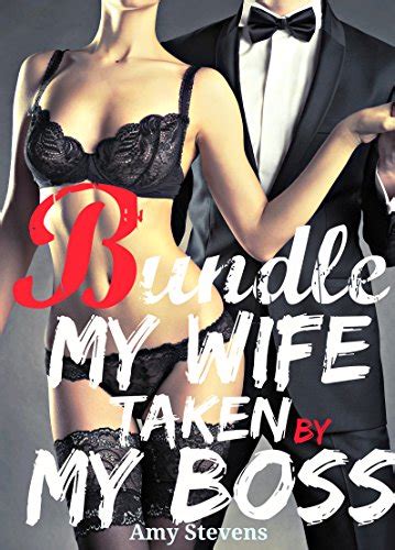 Bundle My Wife Taken By My Boss Hot Faithful Wife First Time Cuckolding Her Beloved Husband