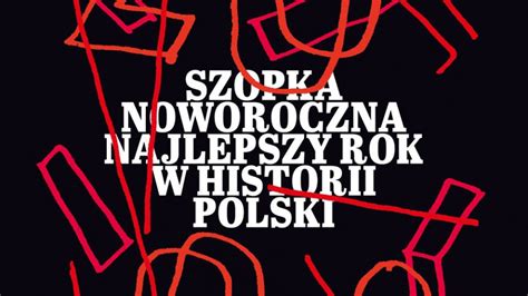 Szopka Noworoczna Najlepszy Rok W Historii Polski