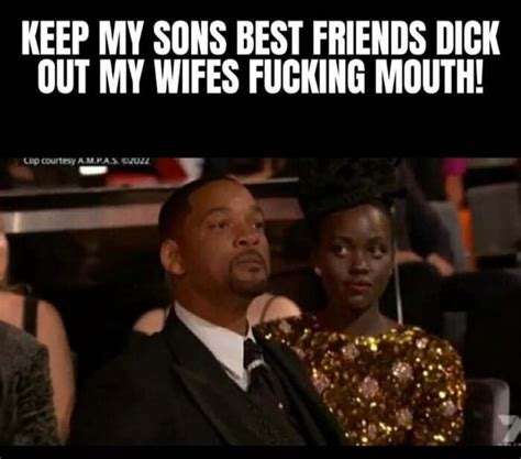 Keep My Sons Best Friends Dick Out My Wifes Fucking Mouth Ifunny