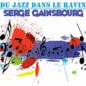 Album Du Jazz Dans Le Ravin de Serge Gainsbourg | Qobuz : téléchargez ...