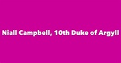 Niall Campbell, 10th Duke of Argyll - Spouse, Children, Birthday & More
