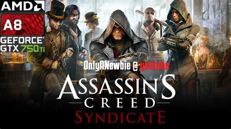 Assassin S Creed Syndicate A Gtx Ti Gb Ram Youtube