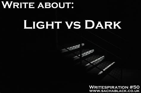Writing Inspiration Exploring The Contrast Of Light And Dark