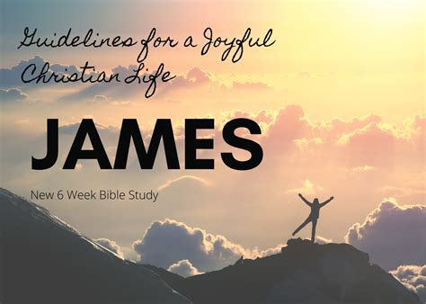 JAMES - Guidelines for a Joyful Christian Life - 3Ps Christian Ministries