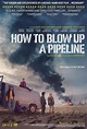 How to Blow Up a Pipeline - Where to Watch and Stream - TV Guide
