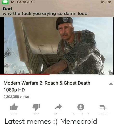 in 1m messages dad why the fuck you crying so damn loud 5erd modern warfare 2 roach and ghost