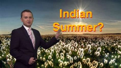 Hints Of An Indian Summer Bbc News