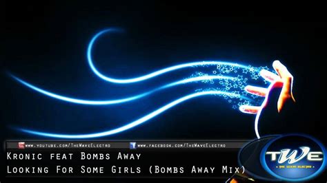 Kronic Feat Bombs Away Looking For Some Girls Bombs Away Mix Hd Youtube