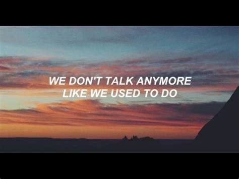 Oh, we don't talk anymore, like we used to do. We don't talk anymore lyrics - YouTube