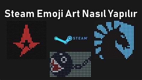 Steam Emoji Art Nasıl Yapılır Steam Profil Düzenleme Youtube