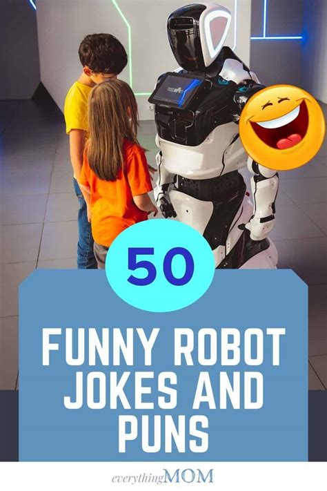 50 Funny Robot Jokes And Puns Everythingmom