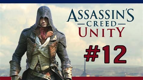 Assassin S Creed Unity Walkthrough S Quence M Moire Le