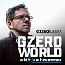 GZero World with Ian Bremmer | Listen via Stitcher for Podcasts