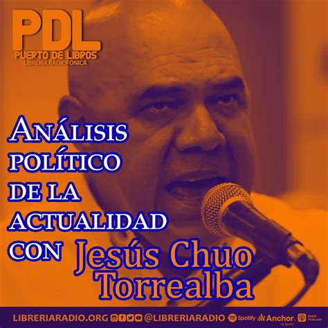 456 Análisis Político De La Actualidad Con Jesús Chuo Torealba Solo