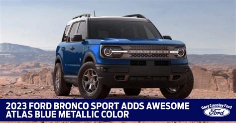 2023 Ford Bronco Sport Adds Awesome Atlas Blue Metallic Color