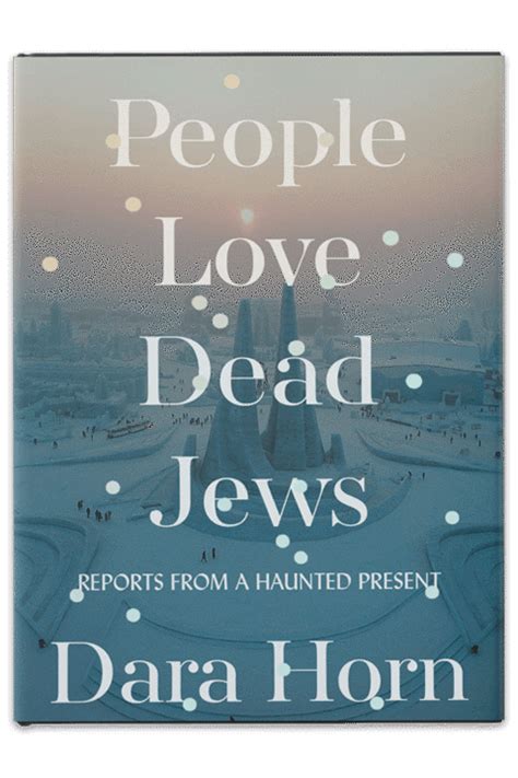People Love Dead Jews Dara Horn Hc Temple Micah