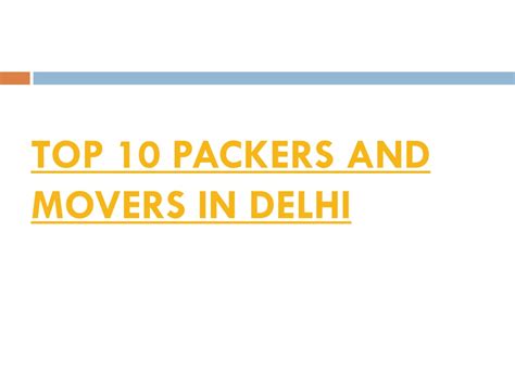 PPT TOP 10 PACKERS AND MOVERS IN DELHI PowerPoint Presentation Free