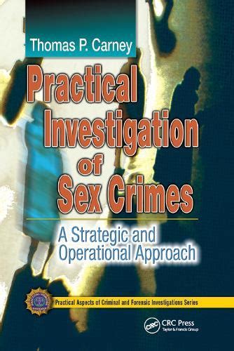 Practical Investigation Of Sex Crimes A Strategic And Operational Free Download Nude Photo Gallery