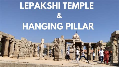 Lepakshi Temple Hanging Pillar Astonishing Facts Pankajs Travel