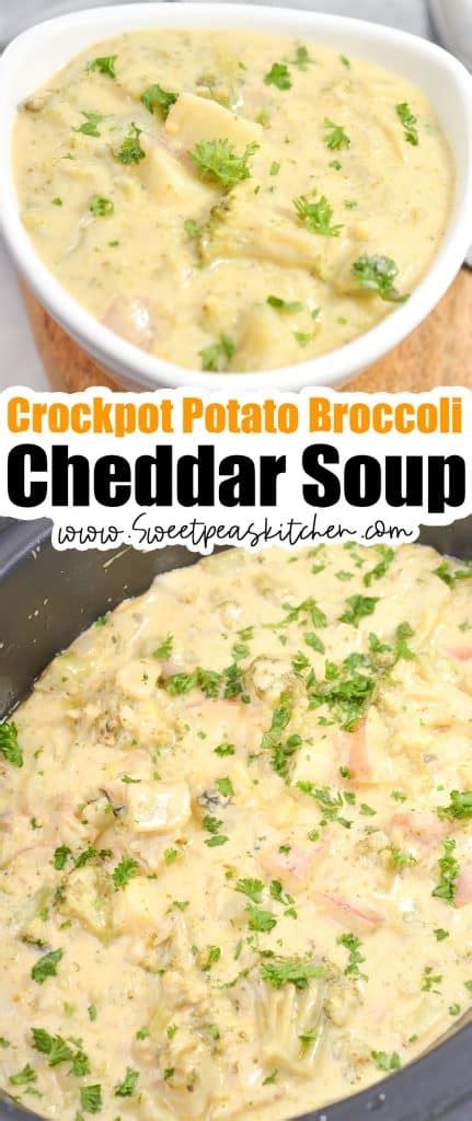 Crockpot Potato Broccoli Cheddar Soup Sweet Peas Kitchen