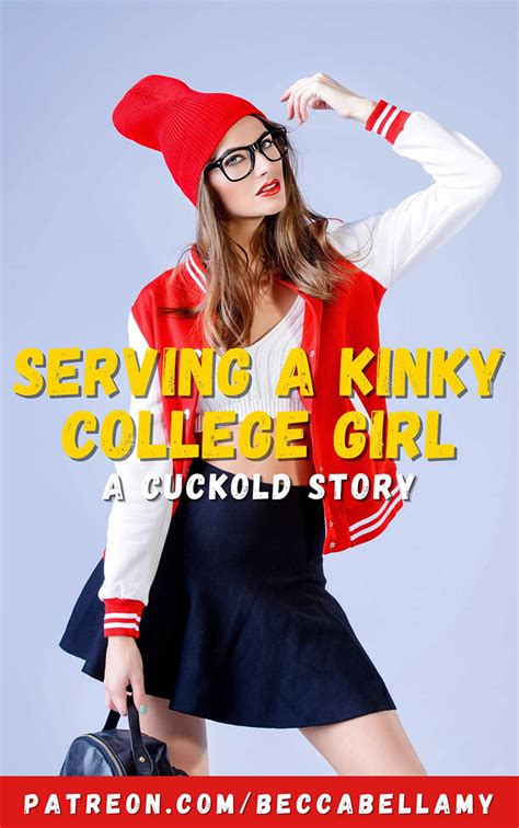 Serving A Kinky College Girl Becca Bellamy