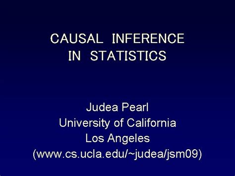 Causal Inference In Statistics Judea Pearl University Of