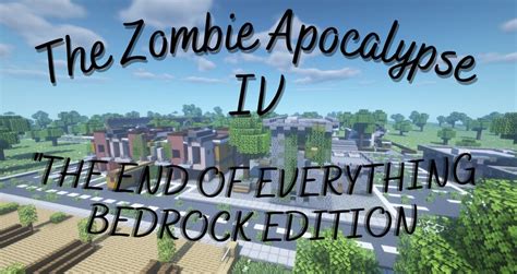 1165 The Zombie Apocalypse Iv The End Of Everything Bedrock