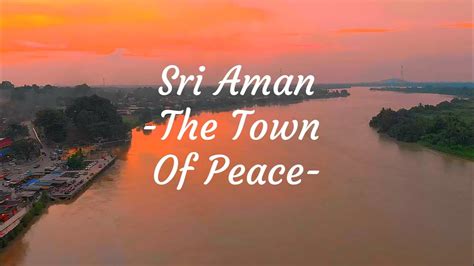 Mail kepada penulis ke ceritasriaman@gmail.com untuk siaran berita secara percuma. Sri Aman, Sarawak. (My Lovely Hometown) - YouTube