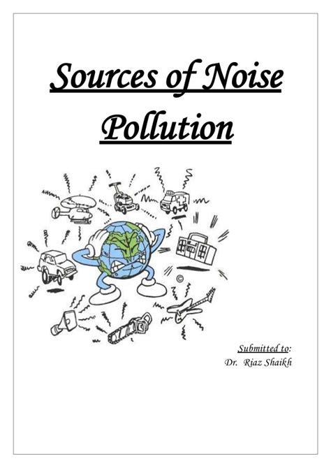 The after effects of the noise pollution are much more than you can think. Sources of Noise Pollution