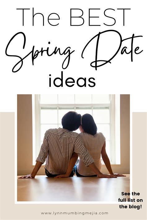 The Best Spring Date Ideas For Couples Lynn Mumbing Mejia Spring