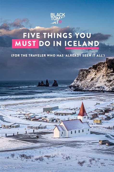 Iceland Travel Guide Five Things You Must Tick Off Your Iceland Travel