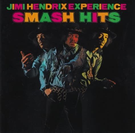 Smash Hits Jimi Hendrix The Jimi Hendrix Experience Songs Reviews