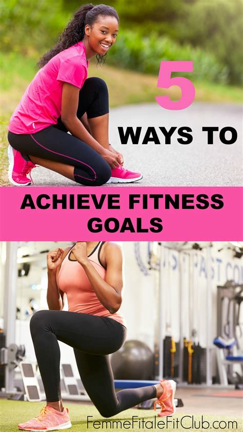 Femme Fitale Fit Club Blog5 Ways To Achieve Fitness Goals Femme