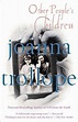 Other People's Children: A Novel by Joanna Trollope,http://www.amazon ...
