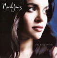 Roll River Roll: Norah Jones - Come Away With Me - 2002