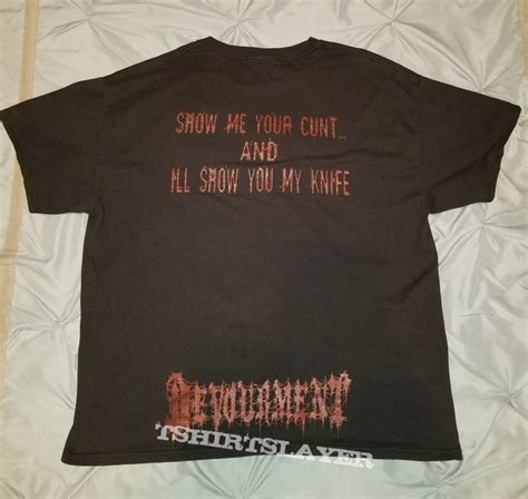 Devourment Show Me Your Cunt TShirtSlayer TShirt And BattleJacket Gallery